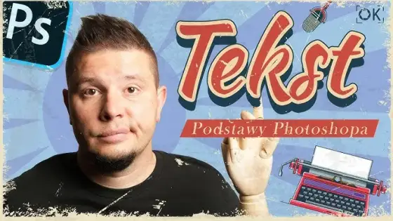 Jak edytować tekst w Photoshopie? Zostań mistrzem typografii!